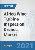 Africa Wind Turbine Inspection Drones Market: Prospects, Trends Analysis, Market Size and Forecasts up to 2026- Product Image