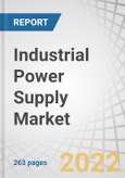 Industrial Power Supply Market by Type (AC-DC and DC-DC Converter), Output Power (up to 500W, 500-1000W, 1000W-10kW, 10-75kW, 75-150kW), Vertical (Medical & Healthcare, Transportation, Military & Aerospace, Automobile), Region - Forecast to 2027- Product Image