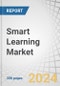 Smart Learning Market by Offering (Hardware, Solutions (Integrated Solutions and Standalone Solutions), and Services), Learning Type (Synchronous Learning and Asynchronous Learning), End User and Region - Forecast to 2029 - Product Thumbnail Image