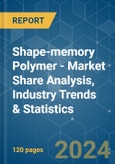 Shape-memory Polymer - Market Share Analysis, Industry Trends & Statistics, Growth Forecasts (2024 - 2029)- Product Image