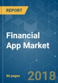 Financial App Market - Segmented by Type, Application, and Region - Growth, Trends, and Forecast (2018 - 2023)- Product Image