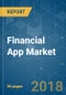 Financial App Market - Segmented by Type, Application, and Region - Growth, Trends, and Forecast (2018 - 2023) - Product Thumbnail Image