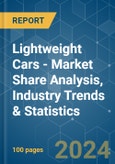 Lightweight Cars - Market Share Analysis, Industry Trends & Statistics, Growth Forecasts (2024 - 2029)- Product Image