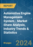Automotive Engine Management System - Market Share Analysis, Industry Trends & Statistics, Growth Forecasts (2024 - 2029)- Product Image