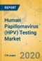 Human Papillomavirus (HPV) Testing Market - Global Outlook and Forecast 2020 - 2025 - Product Thumbnail Image