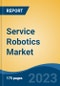 Service Robotics Market - Global Industry Size, Share, Trends, Opportunity, and Forecast, 2018-2028F - Product Thumbnail Image