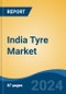 India Tyre Market, By Region, Competition, Forecast and Opportunities 2020-2030F - Product Thumbnail Image