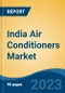 India Air Conditioners Market Competition Forecast & Opportunities, 2028 - Product Thumbnail Image