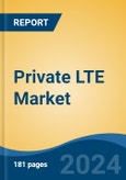 Private LTE Market - Global Industry Size, Share, Trends, Opportunity, and Forecast, 2019-2029F- Product Image