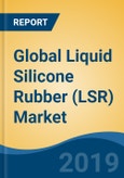 Global Liquid Silicone Rubber (LSR) Market By Grade (Industrial, Medical & Food), By Application (Automotive, Electrical & Electronics, Consumer Goods and Medical), By Region, Competition, Forecast & Opportunities, 2024- Product Image