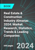 Real Estate & Construction Industry Almanac 2024: Market Research, Statistics, Trends & Leading Companies- Product Image