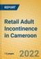 Retail Adult Incontinence in Cameroon - Product Thumbnail Image