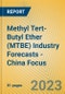 Methyl Tert-Butyl Ether (MTBE) Industry Forecasts - China Focus - Product Thumbnail Image