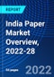 India Paper Market Overview, 2022-28 - Product Thumbnail Image