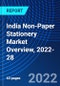 India Non-Paper Stationery Market Overview, 2022-28 - Product Thumbnail Image