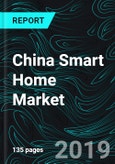 China Smart Home Market, Numbers, and Penetration by (Energy Management, Comfort and Lighting, Home Entertainment, Control and Connectivity, Security and Smart Appliances) Company Analysis- Product Image