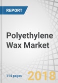 Polyethylene Wax Market by Process (Polymerization, Modification, Thermal Cracking), Type (LDPE, HDPE, Oxidized, Micronized), Application (Plastic Processing, Hot-melt Adhesive, and Ink & Coating), and Region - Global Forecast to 2022- Product Image