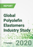 Global Polyolefin Elastomers Industry Study 2020- Product Image