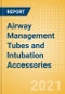 Airway Management Tubes and Intubation Accessories (Anesthesia and Respiratory Devices) - Global Market Analysis and Forecast Model (COVID-19 Market Impact) - Product Thumbnail Image