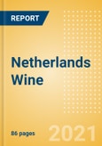 Netherlands Wine - Market Assessment and Forecasts to 2025- Product Image