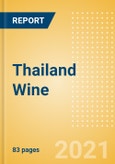 Thailand Wine - Market Assessment and Forecasts to 2025- Product Image