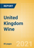 United Kingdom (UK) Wine - Market Assessment and Forecasts to 2025- Product Image