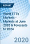 World FTTx Markets - Markets at June 2020 & Forecasts to 2024 - Product Thumbnail Image