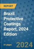 Brazil Protective Coatings Report, 2024 Edition- Product Image