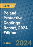 Poland Protective Coatings Report, 2024 Edition- Product Image