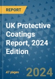 UK Protective Coatings Report, 2024 Edition- Product Image