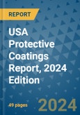 USA Protective Coatings Report, 2024 Edition- Product Image