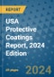 USA Protective Coatings Report, 2024 Edition - Product Image