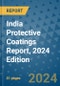 India Protective Coatings Report, 2024 Edition - Product Image