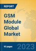 GSM Module Global Market Insights 2023, Analysis and Forecast to 2028, by Manufacturers, Regions, Technology, Application, Product Type- Product Image