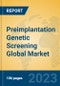 Preimplantation Genetic Screening Global Market Insights 2023, Analysis and Forecast to 2028, by Market Participants, Regions, Technology, Application, Product Type - Product Thumbnail Image