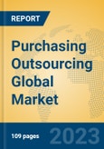 Purchasing Outsourcing Global Market Insights 2023, Analysis and Forecast to 2028, by Market Participants, Regions, Technology, Application, Product Type- Product Image
