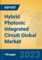 Hybrid Photonic Integrated Circuit Global Market Insights 2023, Analysis and Forecast to 2028, by Manufacturers, Regions, Technology, Application, Product Type - Product Image
