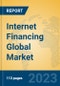 Internet Financing Global Market Insights 2023, Analysis and Forecast to 2028, by Market Participants, Regions, Technology, Application, Product Type - Product Thumbnail Image