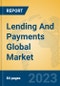 Lending And Payments Global Market Insights 2023, Analysis and Forecast to 2028, by Market Participants, Regions, Technology, Application, Product Type - Product Thumbnail Image