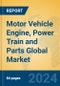 Motor Vehicle Engine, Power Train and Parts Global Market Insights 2024, Analysis and Forecast to 2029, by Market Participants, Regions, Technology, Application, and Product Type - Product Thumbnail Image