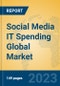 Social Media IT Spending Global Market Insights 2023, Analysis and Forecast to 2028, by Market Participants, Regions, Technology, Application, Product Type - Product Thumbnail Image