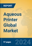 Aqueous Printer Global Market Insights 2024, Analysis and Forecast to 2029, by Manufacturers, Regions, Technology, Application- Product Image