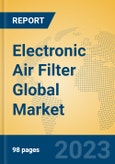 Electronic Air Filter Global Market Insights 2023, Analysis and Forecast to 2028, by Manufacturers, Regions, Technology, Application, Product Type- Product Image
