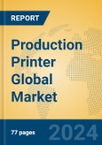 Production Printer Global Market Insights 2024, Analysis and Forecast to 2029, by Manufacturers, Regions, Technology, Application- Product Image