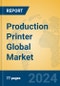 Production Printer Global Market Insights 2024, Analysis and Forecast to 2029, by Manufacturers, Regions, Technology, Application - Product Thumbnail Image