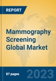 Mammography Screening Global Market Insights 2023, Analysis and Forecast to 2028, by Manufacturers, Regions, Technology, Application, Product Type- Product Image