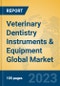 Veterinary Dentistry Instruments & Equipment Global Market Insights 2023, Analysis and Forecast to 2028, by Manufacturers, Regions, Technology, Application, Product Type - Product Thumbnail Image