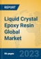 Liquid Crystal Epoxy Resin Global Market Insights 2023, Analysis and Forecast to 2028, by Manufacturers, Regions, Technology, Application, Product Type - Product Thumbnail Image