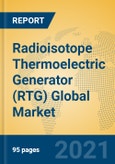 Radioisotope Thermoelectric Generator (RTG) Global Market Insights 2021, Analysis and Forecast to 2026, by Manufacturers, Regions, Technology, Application, Product Type- Product Image