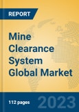 Mine Clearance System Global Market Insights 2023, Analysis and Forecast to 2028, by Manufacturers, Regions, Technology, Application, Product Type- Product Image